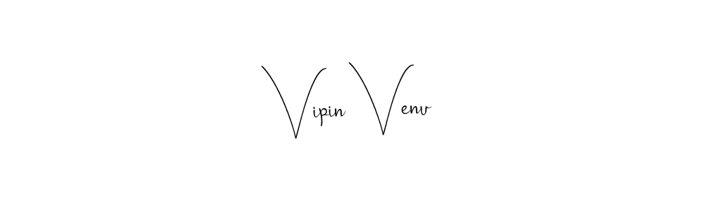 Use a signature maker to create a handwritten signature online. With this signature software, you can design (Andilay-7BmLP) your own signature for name Vipin Venu. Vipin Venu signature style 4 images and pictures png