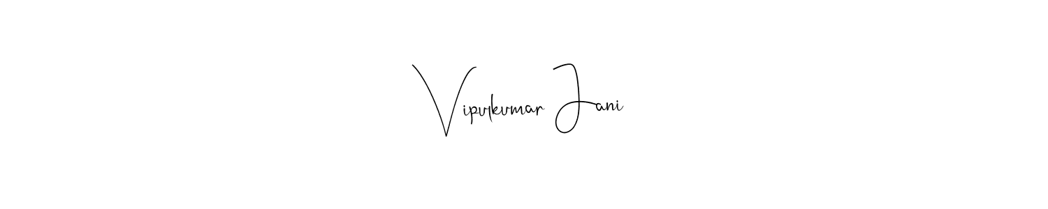 Once you've used our free online signature maker to create your best signature Andilay-7BmLP style, it's time to enjoy all of the benefits that Vipulkumar Jani name signing documents. Vipulkumar Jani signature style 4 images and pictures png