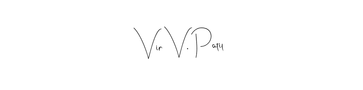 The best way (Andilay-7BmLP) to make a short signature is to pick only two or three words in your name. The name Vir V. Patil include a total of six letters. For converting this name. Vir V. Patil signature style 4 images and pictures png