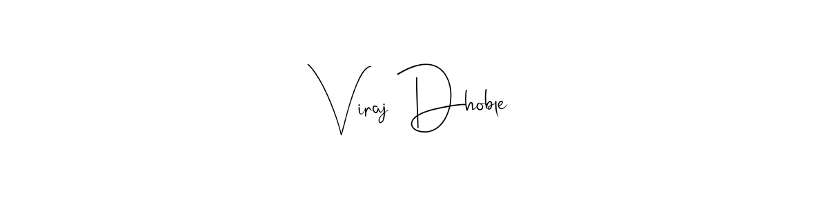 Make a beautiful signature design for name Viraj Dhoble. With this signature (Andilay-7BmLP) style, you can create a handwritten signature for free. Viraj Dhoble signature style 4 images and pictures png