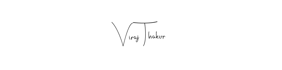 You should practise on your own different ways (Andilay-7BmLP) to write your name (Viraj Thakur) in signature. don't let someone else do it for you. Viraj Thakur signature style 4 images and pictures png