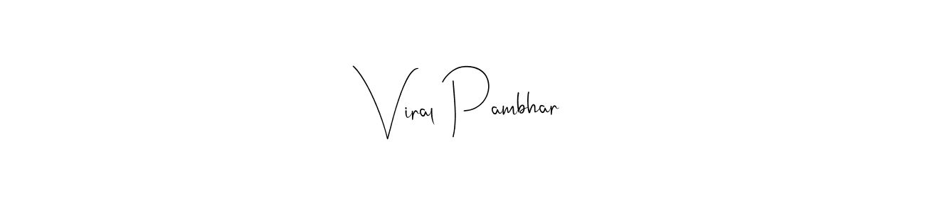 Make a short Viral Pambhar signature style. Manage your documents anywhere anytime using Andilay-7BmLP. Create and add eSignatures, submit forms, share and send files easily. Viral Pambhar signature style 4 images and pictures png
