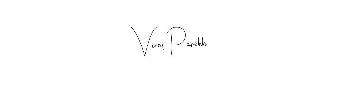 How to make Viral Parekh signature? Andilay-7BmLP is a professional autograph style. Create handwritten signature for Viral Parekh name. Viral Parekh signature style 4 images and pictures png