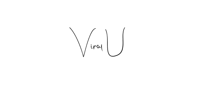 Viral U stylish signature style. Best Handwritten Sign (Andilay-7BmLP) for my name. Handwritten Signature Collection Ideas for my name Viral U. Viral U signature style 4 images and pictures png