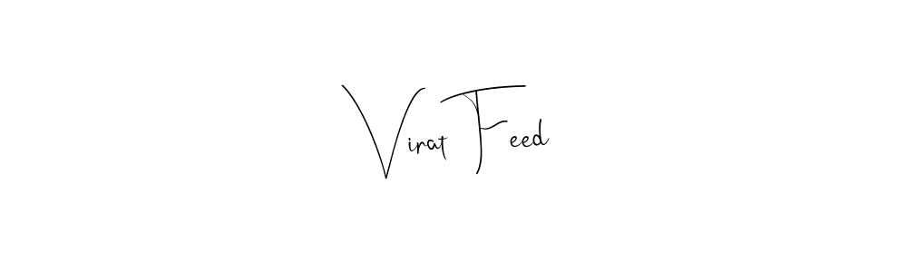 How to make Virat Feed signature? Andilay-7BmLP is a professional autograph style. Create handwritten signature for Virat Feed name. Virat Feed signature style 4 images and pictures png