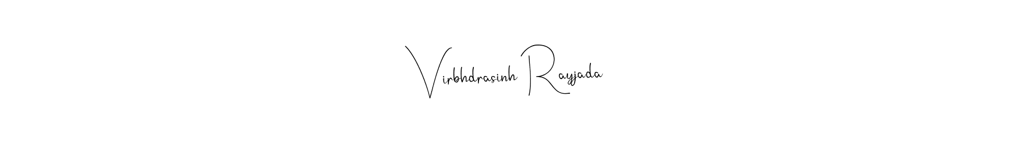 The best way (Andilay-7BmLP) to make a short signature is to pick only two or three words in your name. The name Virbhdrasinh Rayjada include a total of six letters. For converting this name. Virbhdrasinh Rayjada signature style 4 images and pictures png