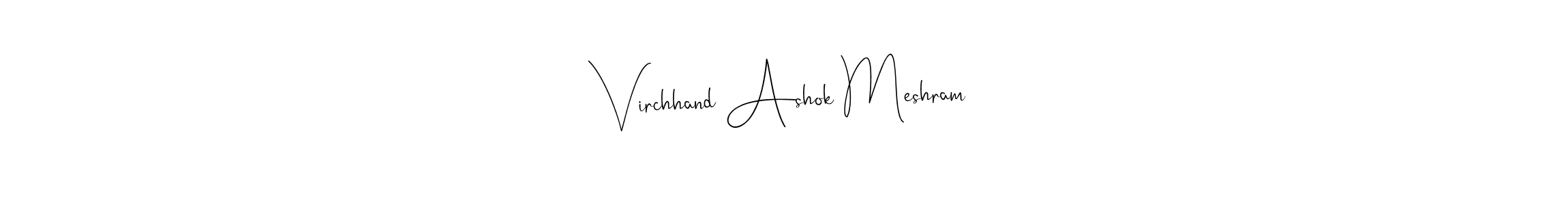 How to make Virchhand Ashok Meshram name signature. Use Andilay-7BmLP style for creating short signs online. This is the latest handwritten sign. Virchhand Ashok Meshram signature style 4 images and pictures png