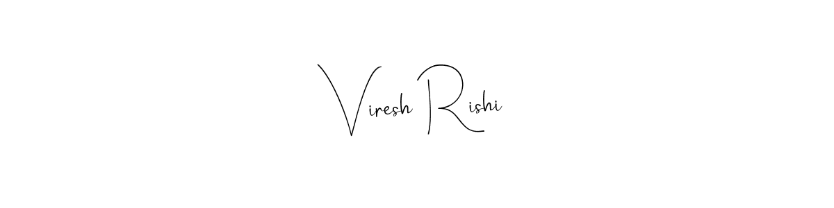 You should practise on your own different ways (Andilay-7BmLP) to write your name (Viresh Rishi) in signature. don't let someone else do it for you. Viresh Rishi signature style 4 images and pictures png