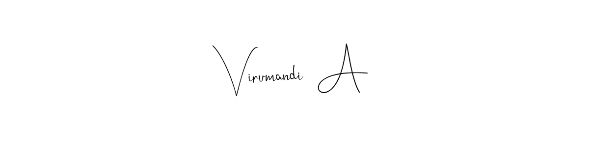 Make a beautiful signature design for name Virumandi  A. With this signature (Andilay-7BmLP) style, you can create a handwritten signature for free. Virumandi  A signature style 4 images and pictures png