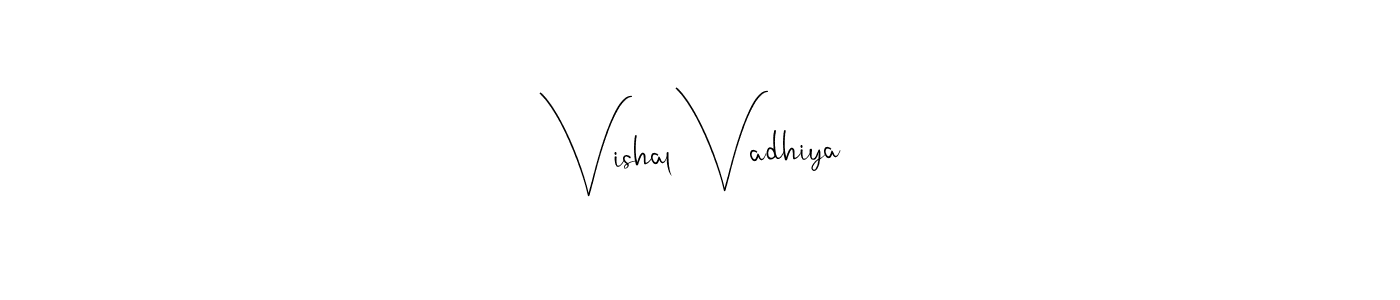 Design your own signature with our free online signature maker. With this signature software, you can create a handwritten (Andilay-7BmLP) signature for name Vishal Vadhiya. Vishal Vadhiya signature style 4 images and pictures png