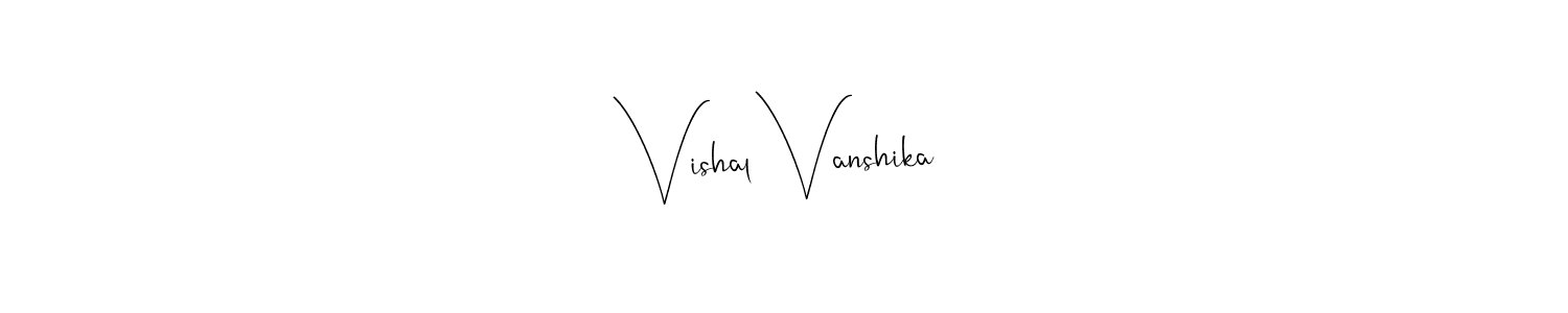 Vishal Vanshika stylish signature style. Best Handwritten Sign (Andilay-7BmLP) for my name. Handwritten Signature Collection Ideas for my name Vishal Vanshika. Vishal Vanshika signature style 4 images and pictures png