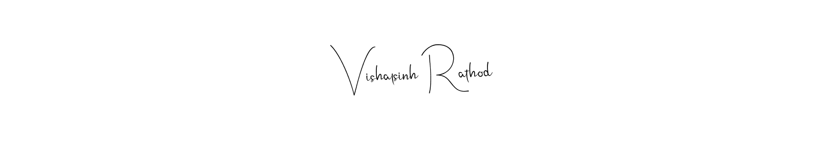 How to make Vishalsinh Rathod signature? Andilay-7BmLP is a professional autograph style. Create handwritten signature for Vishalsinh Rathod name. Vishalsinh Rathod signature style 4 images and pictures png