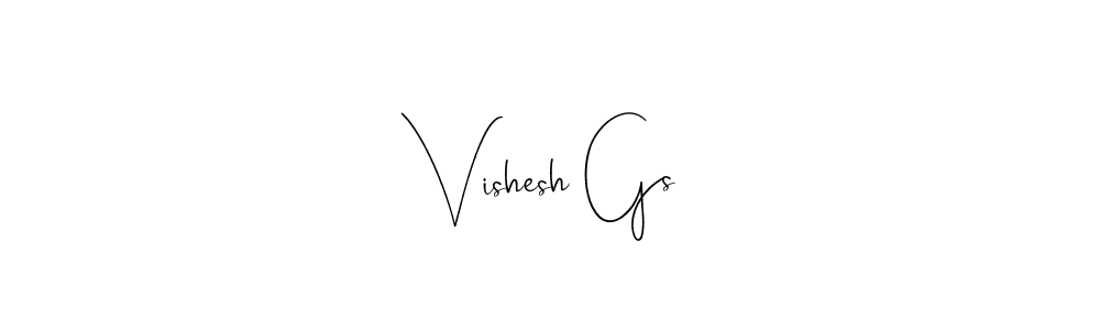 Create a beautiful signature design for name Vishesh Gs. With this signature (Andilay-7BmLP) fonts, you can make a handwritten signature for free. Vishesh Gs signature style 4 images and pictures png