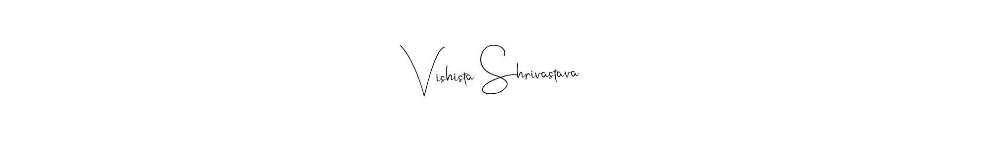 How to make Vishista Shrivastava name signature. Use Andilay-7BmLP style for creating short signs online. This is the latest handwritten sign. Vishista Shrivastava signature style 4 images and pictures png