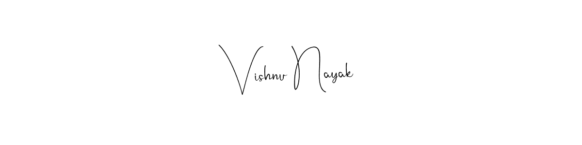 It looks lik you need a new signature style for name Vishnu Nayak. Design unique handwritten (Andilay-7BmLP) signature with our free signature maker in just a few clicks. Vishnu Nayak signature style 4 images and pictures png