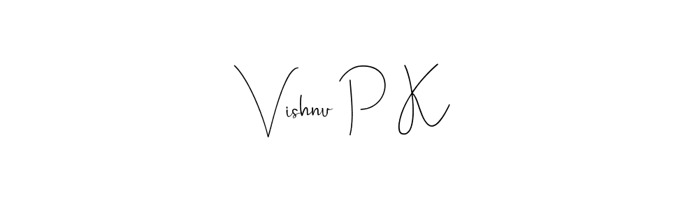 How to make Vishnu P K signature? Andilay-7BmLP is a professional autograph style. Create handwritten signature for Vishnu P K name. Vishnu P K signature style 4 images and pictures png