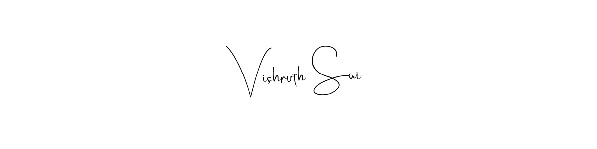 How to make Vishruth Sai signature? Andilay-7BmLP is a professional autograph style. Create handwritten signature for Vishruth Sai name. Vishruth Sai signature style 4 images and pictures png