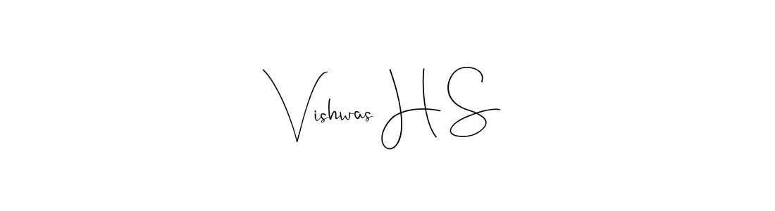 Create a beautiful signature design for name Vishwas H S. With this signature (Andilay-7BmLP) fonts, you can make a handwritten signature for free. Vishwas H S signature style 4 images and pictures png