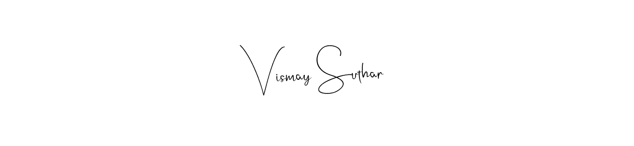 It looks lik you need a new signature style for name Vismay Suthar. Design unique handwritten (Andilay-7BmLP) signature with our free signature maker in just a few clicks. Vismay Suthar signature style 4 images and pictures png