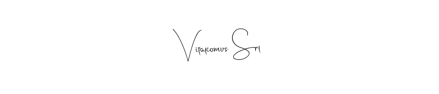 Create a beautiful signature design for name Vitalcomus Srl. With this signature (Andilay-7BmLP) fonts, you can make a handwritten signature for free. Vitalcomus Srl signature style 4 images and pictures png