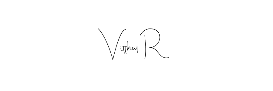 How to make Vitthal R signature? Andilay-7BmLP is a professional autograph style. Create handwritten signature for Vitthal R name. Vitthal R signature style 4 images and pictures png