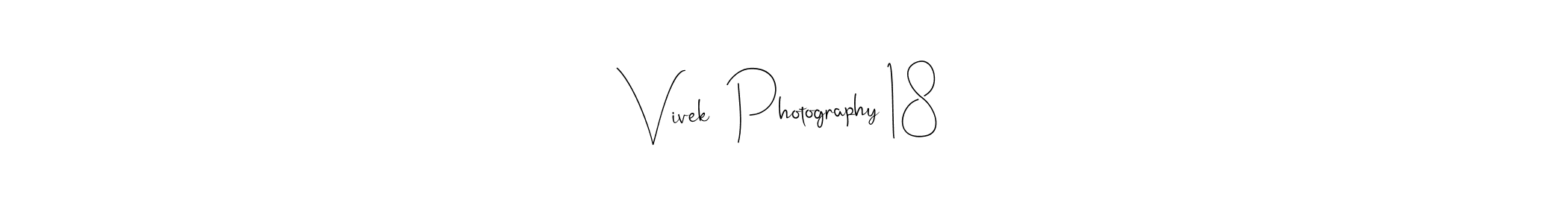 How to make Vivek  Photography 18 signature? Andilay-7BmLP is a professional autograph style. Create handwritten signature for Vivek  Photography 18 name. Vivek  Photography 18 signature style 4 images and pictures png