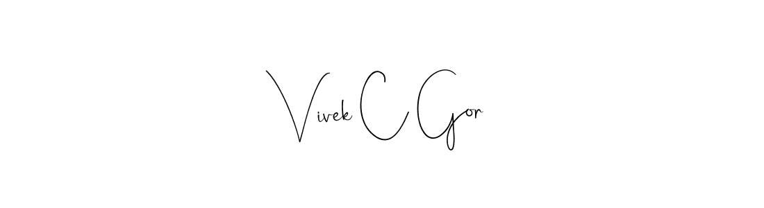 Also we have Vivek C Gor name is the best signature style. Create professional handwritten signature collection using Andilay-7BmLP autograph style. Vivek C Gor signature style 4 images and pictures png