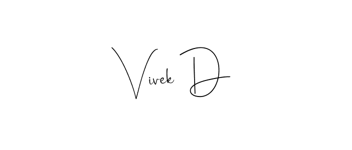 You should practise on your own different ways (Andilay-7BmLP) to write your name (Vivek D) in signature. don't let someone else do it for you. Vivek D signature style 4 images and pictures png