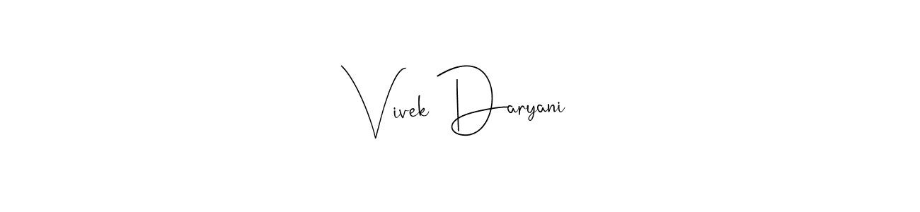 You should practise on your own different ways (Andilay-7BmLP) to write your name (Vivek Daryani) in signature. don't let someone else do it for you. Vivek Daryani signature style 4 images and pictures png