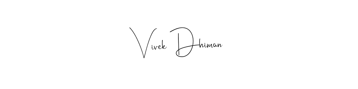 Andilay-7BmLP is a professional signature style that is perfect for those who want to add a touch of class to their signature. It is also a great choice for those who want to make their signature more unique. Get Vivek Dhiman name to fancy signature for free. Vivek Dhiman signature style 4 images and pictures png