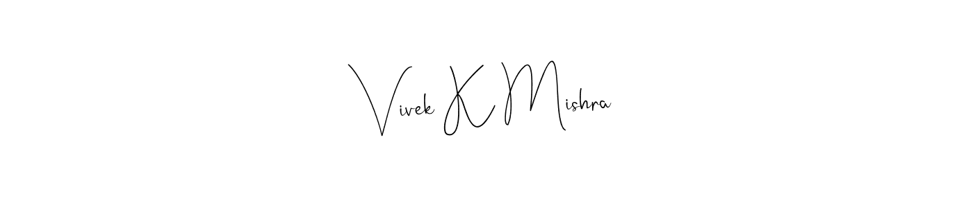 How to make Vivek K Mishra name signature. Use Andilay-7BmLP style for creating short signs online. This is the latest handwritten sign. Vivek K Mishra signature style 4 images and pictures png