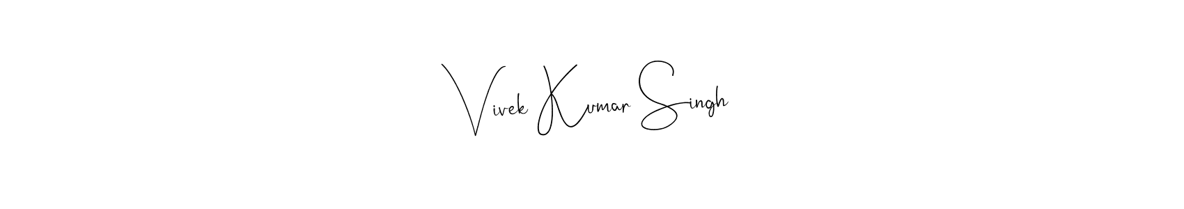 Create a beautiful signature design for name Vivek Kumar Singh. With this signature (Andilay-7BmLP) fonts, you can make a handwritten signature for free. Vivek Kumar Singh signature style 4 images and pictures png