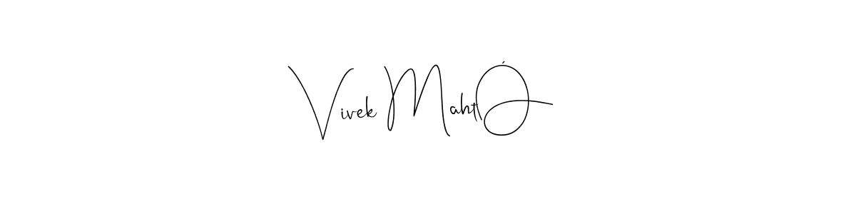 Create a beautiful signature design for name Vivek MahtÓ. With this signature (Andilay-7BmLP) fonts, you can make a handwritten signature for free. Vivek MahtÓ signature style 4 images and pictures png