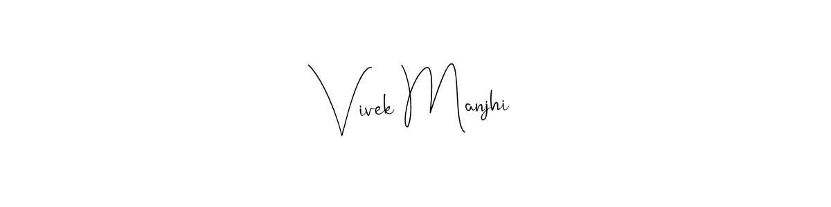 It looks lik you need a new signature style for name Vivek Manjhi. Design unique handwritten (Andilay-7BmLP) signature with our free signature maker in just a few clicks. Vivek Manjhi signature style 4 images and pictures png