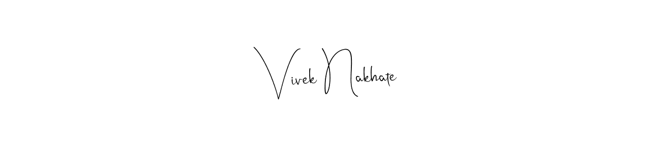 How to make Vivek Nakhate signature? Andilay-7BmLP is a professional autograph style. Create handwritten signature for Vivek Nakhate name. Vivek Nakhate signature style 4 images and pictures png