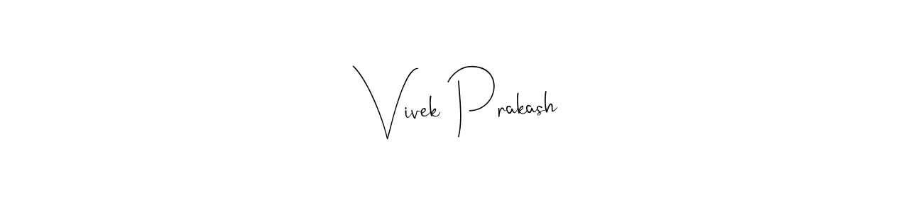 Also we have Vivek Prakash name is the best signature style. Create professional handwritten signature collection using Andilay-7BmLP autograph style. Vivek Prakash signature style 4 images and pictures png