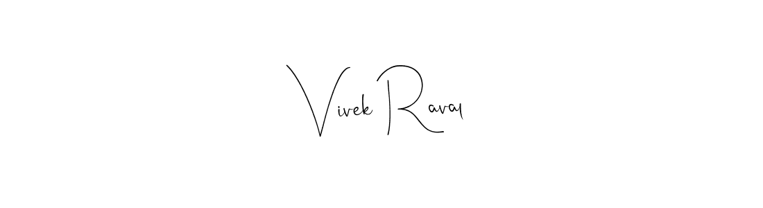 Make a beautiful signature design for name Vivek Raval. With this signature (Andilay-7BmLP) style, you can create a handwritten signature for free. Vivek Raval signature style 4 images and pictures png