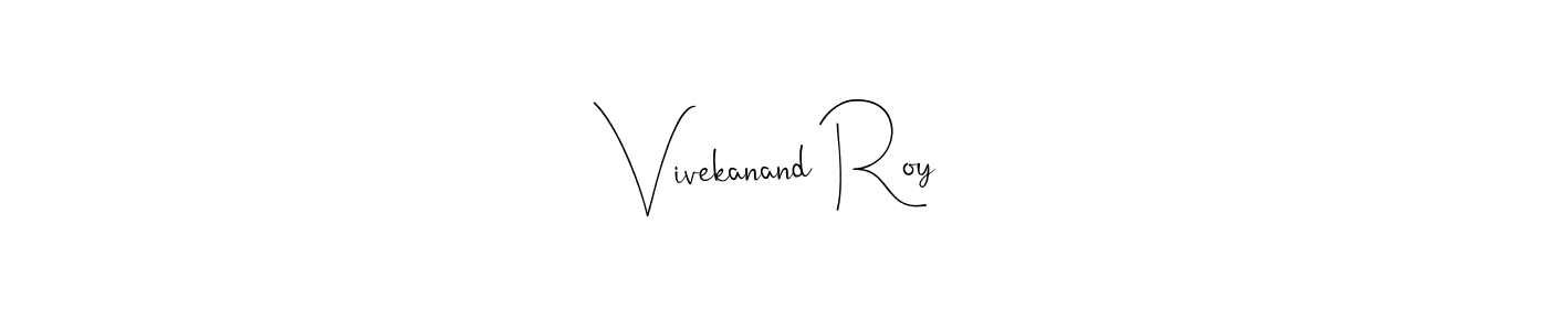 Make a beautiful signature design for name Vivekanand Roy. With this signature (Andilay-7BmLP) style, you can create a handwritten signature for free. Vivekanand Roy signature style 4 images and pictures png