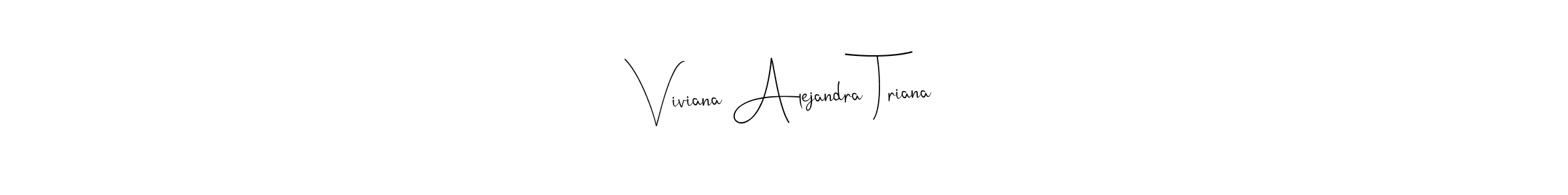 How to make Viviana Alejandra Triana signature? Andilay-7BmLP is a professional autograph style. Create handwritten signature for Viviana Alejandra Triana name. Viviana Alejandra Triana signature style 4 images and pictures png