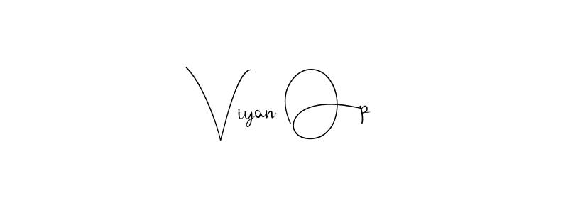 Create a beautiful signature design for name Viyan Op. With this signature (Andilay-7BmLP) fonts, you can make a handwritten signature for free. Viyan Op signature style 4 images and pictures png