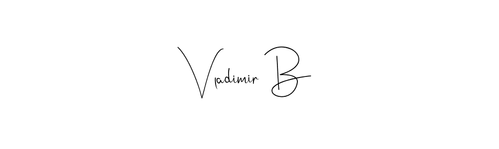 Use a signature maker to create a handwritten signature online. With this signature software, you can design (Andilay-7BmLP) your own signature for name Vladimir B. Vladimir B signature style 4 images and pictures png