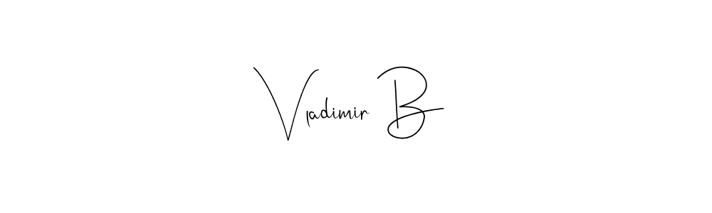 Make a beautiful signature design for name Vladimir B. With this signature (Andilay-7BmLP) style, you can create a handwritten signature for free. Vladimir B signature style 4 images and pictures png