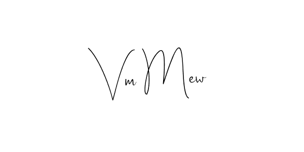 You should practise on your own different ways (Andilay-7BmLP) to write your name (Vm Mew) in signature. don't let someone else do it for you. Vm Mew signature style 4 images and pictures png