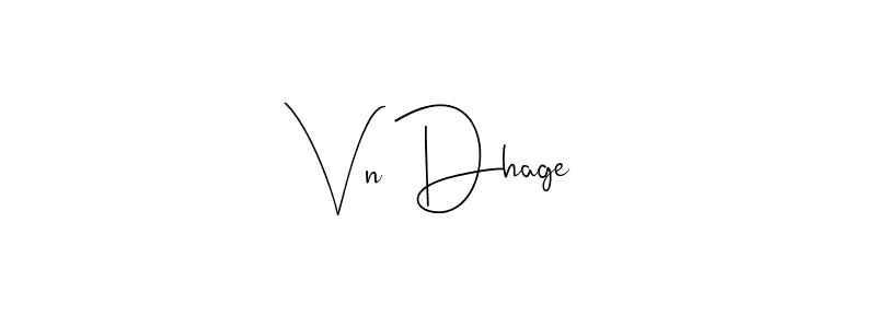 Once you've used our free online signature maker to create your best signature Andilay-7BmLP style, it's time to enjoy all of the benefits that Vn Dhage name signing documents. Vn Dhage signature style 4 images and pictures png