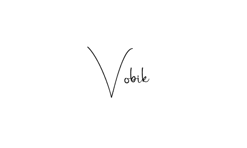 Use a signature maker to create a handwritten signature online. With this signature software, you can design (Andilay-7BmLP) your own signature for name Vobik. Vobik signature style 4 images and pictures png