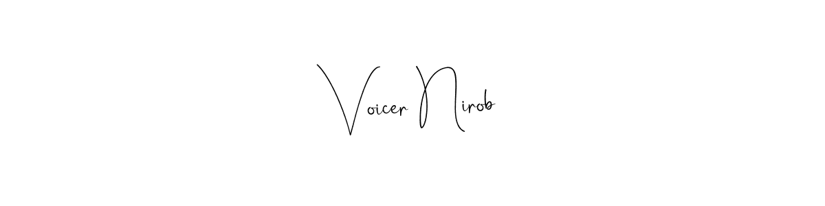 How to make Voicer Nirob name signature. Use Andilay-7BmLP style for creating short signs online. This is the latest handwritten sign. Voicer Nirob signature style 4 images and pictures png