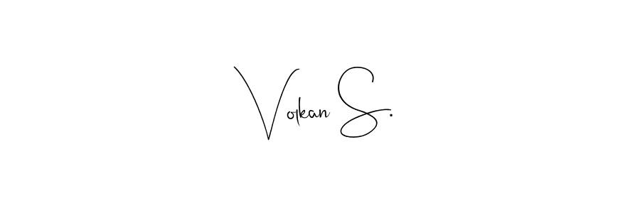 You should practise on your own different ways (Andilay-7BmLP) to write your name (Volkan S.) in signature. don't let someone else do it for you. Volkan S. signature style 4 images and pictures png