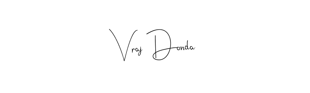 if you are searching for the best signature style for your name Vraj Donda. so please give up your signature search. here we have designed multiple signature styles  using Andilay-7BmLP. Vraj Donda signature style 4 images and pictures png