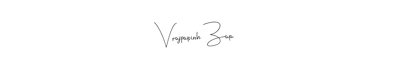 Design your own signature with our free online signature maker. With this signature software, you can create a handwritten (Andilay-7BmLP) signature for name Vrajpalsinh Zala. Vrajpalsinh Zala signature style 4 images and pictures png