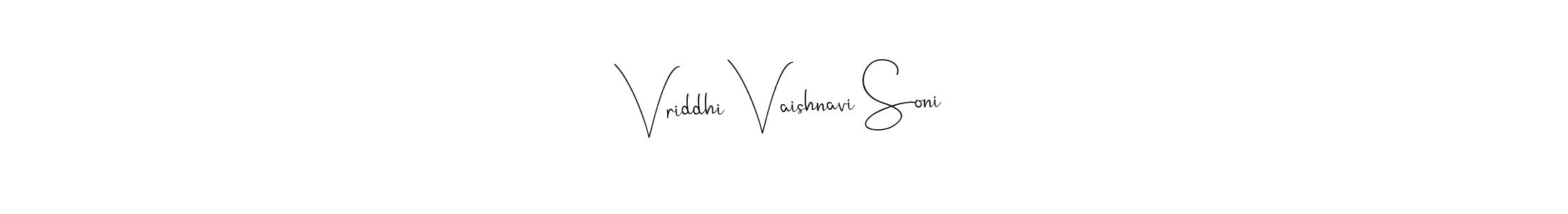 How to make Vriddhi Vaishnavi Soni signature? Andilay-7BmLP is a professional autograph style. Create handwritten signature for Vriddhi Vaishnavi Soni name. Vriddhi Vaishnavi Soni signature style 4 images and pictures png